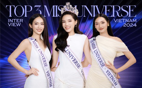 Gặp Top 3 Miss Universe Vietnam 2024: &quot;Ch&#250;ng t&#244;i thua Kỳ Duy&#234;n t&#226;m phục khẩu phục&quot;