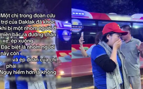 Video người phụ nữ trong đoàn cứu trợ Đắk Lắk bật khóc khi bị "chặn xe", ép làm một việc: Dân mạng nghe xong thì vỡ oà
