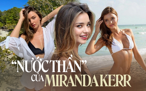 2 loại "nước thần" được gái 4 con Miranda Kerr siêu chuộng để chống già, da mướt eo thon ai cũng mê hóa ra có đầy chợ Việt