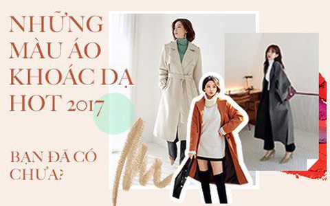 Những gam màu áo khoác dạ hot 2017, bạn đã có chưa?