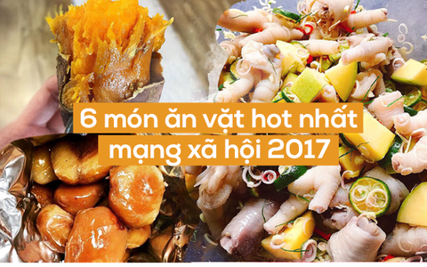 Check list 6 món ăn vặt được chị em gọi đồ online rầm rộ nhất năm 2017