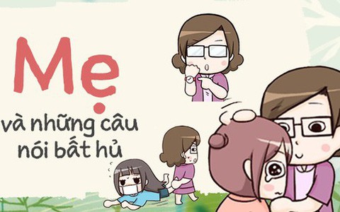 Những câu nói bất hủ của mẹ ngày nào cũng phải nghe, nhưng hễ mẹ đi vắng là lại thấy thiếu thiếu