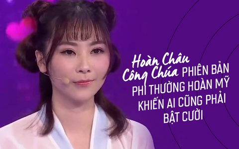 Phim "Hoàn Châu Công Chúa" được tái hiện đầy hài hước ngay trên sân khấu "Phi thường hoàn mỹ"