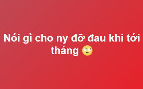 Dân mạng đồng loạt bày 'trăm phương ngàn kế' cho anh chàng dỗ dành người yêu khi 'đến tháng'