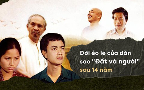 Dàn sao "Đất và người" sau 14 năm: 3 nghệ sĩ gạo cội ra đi vì ung thư, nữ phụ "gãy gánh" hôn nhân chỉ sau 1 tháng kết hôn