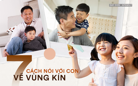7 cách để nói cho trẻ về vùng kín, tình dục mà không khiến các em sợ hãi hay tò mò