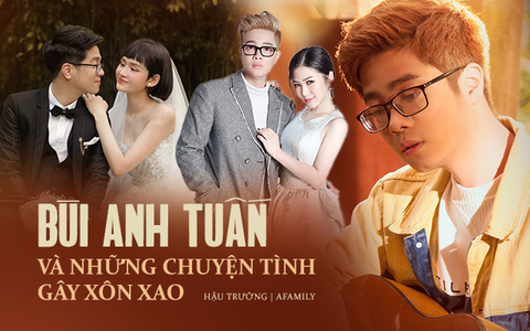 Tình trường phức tạp của Bùi Anh Tuấn trước khi dính tin đồn kết hôn với Văn Mai Hương