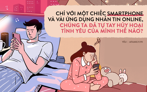 Tình yêu thời đại 4.0: Khi những tin nhắn nhanh gọn trở thành nỗi ám ảnh và 5 sai lầm trong việc giao tiếp online khiến tình yêu tan vỡ