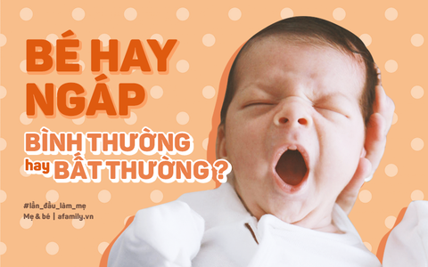Bé nào mới sinh cũng hay ngáp, nhưng mẹ cần biết có trường hợp ngáp nhiều là đang gặp vấn đề sức khỏe