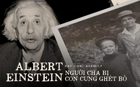 Cách giáo dục khắc nghiệt và lạnh lùng của Albert Einstein khiến con trai tới cuối đời vẫn oán hận: Có người cha thiên tài chẳng ích gì!