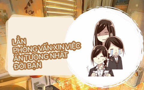 Nghe thiên hạ "tự thú" loạt trải nghiệm dở cười dở khóc khi đi phỏng vấn xin việc, ai cũng thấy sao mà quen ghê