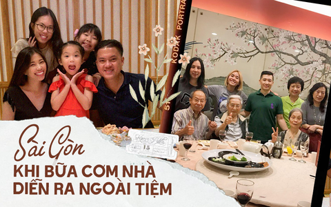 Văn hóa bữa cơm gia đình của người Sài Gòn: Ăn ở tiệm vui hơn ở nhà, nhưng phải là đầy đủ các thành viên!