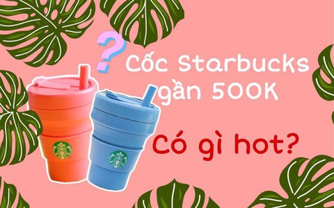 Chiếc cốc Starbucks 500 nghìn đang hot nhất hiện nay: Đẹp, đắt nhưng xắt vẫn ra khuyết điểm, liệu có đáng tiền?