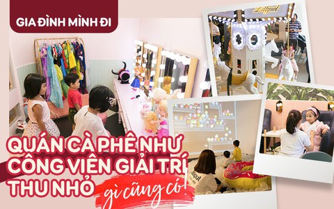 Phát hiện quán cà phê siêu xịn, có đu quay, nhà banh, phòng chiếu phim lẫn spa chỉ dành riêng cho trẻ con tại Sài Gòn