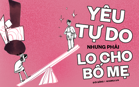 Chuyện của rất nhiều phụ nữ thế kỷ 21: Muốn sống đời tự do nhưng còn phải lo cho bố mẹ