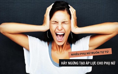 Ngày càng có nhiều phụ nữ tìm đến cái chết vì áp lực cuộc sống, phải làm sao để ngăn chặn điều này?