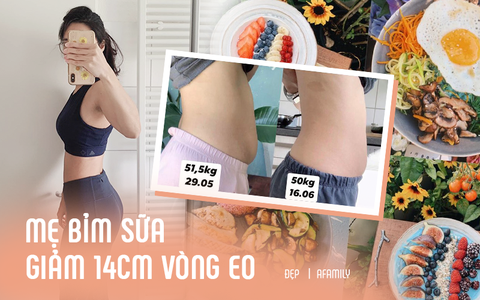 Mẹ bỉm sữa bụng sồ sề một "rổ mỡ" tự lên lịch ăn và tập tại nhà, kết quả bất ngờ khi 4 tháng giảm hẳn 7,5kg 