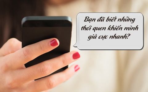 Loại bỏ ngay 9 thói quen cực hại khiến chị em luôn già hơn tuổi